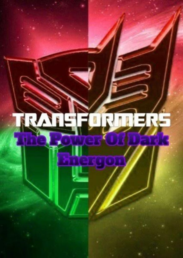 Transformers: The Power Of Dark Energon (2010 Version)