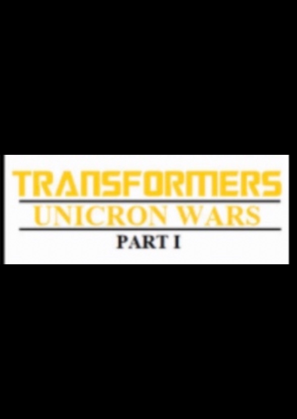 Transformers: Unicron Wars Part 1 (Transformer Cinematic Universe Phase 3)