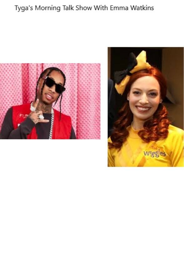 Tyga's Morning Talk Show With Emma Watkins 