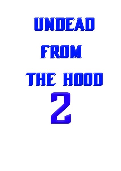 Undead from the Hood 2 Fan Casting Poster