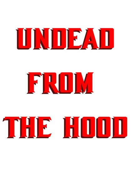 Undead from the Hood Fan Casting Poster