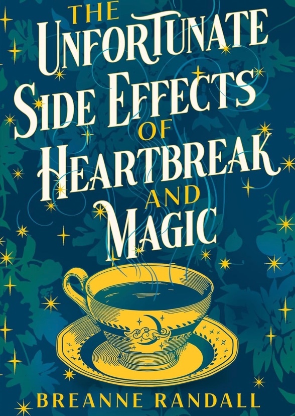 Unfortunate Side Effects of Heartbreak & Magic 
