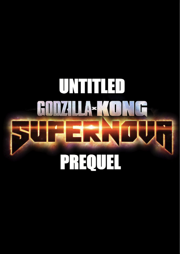 Untitled Godzilla x Kong: Supernova Prequel (2027)