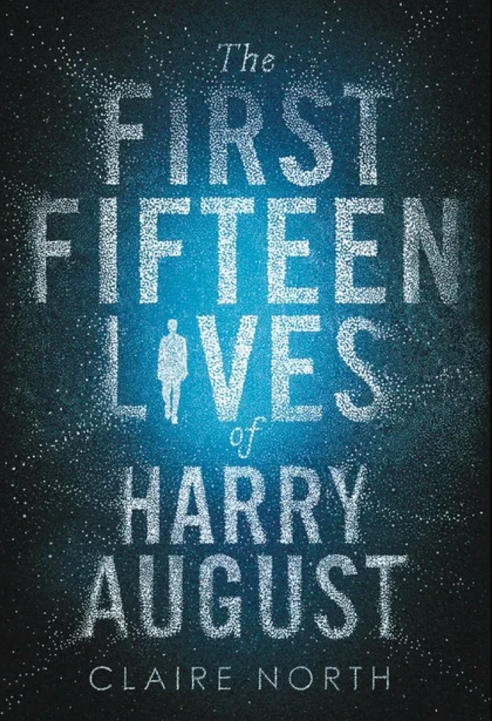 The First Fifteen Lives of Harry August