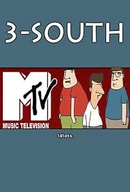 3-South (If Seth MacFarlane decided to do a reboot about it in 2010)