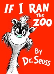 If I Ran the Zoo