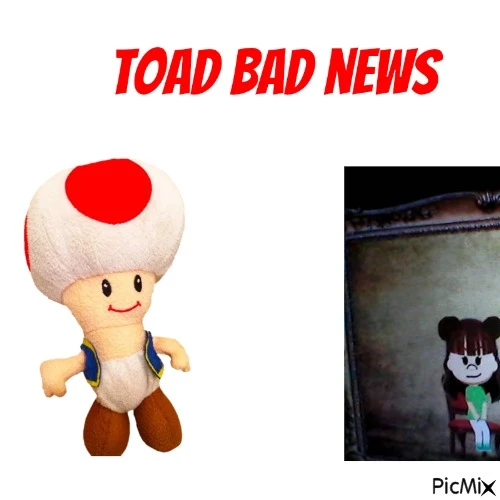 SML Parody: toad bad news