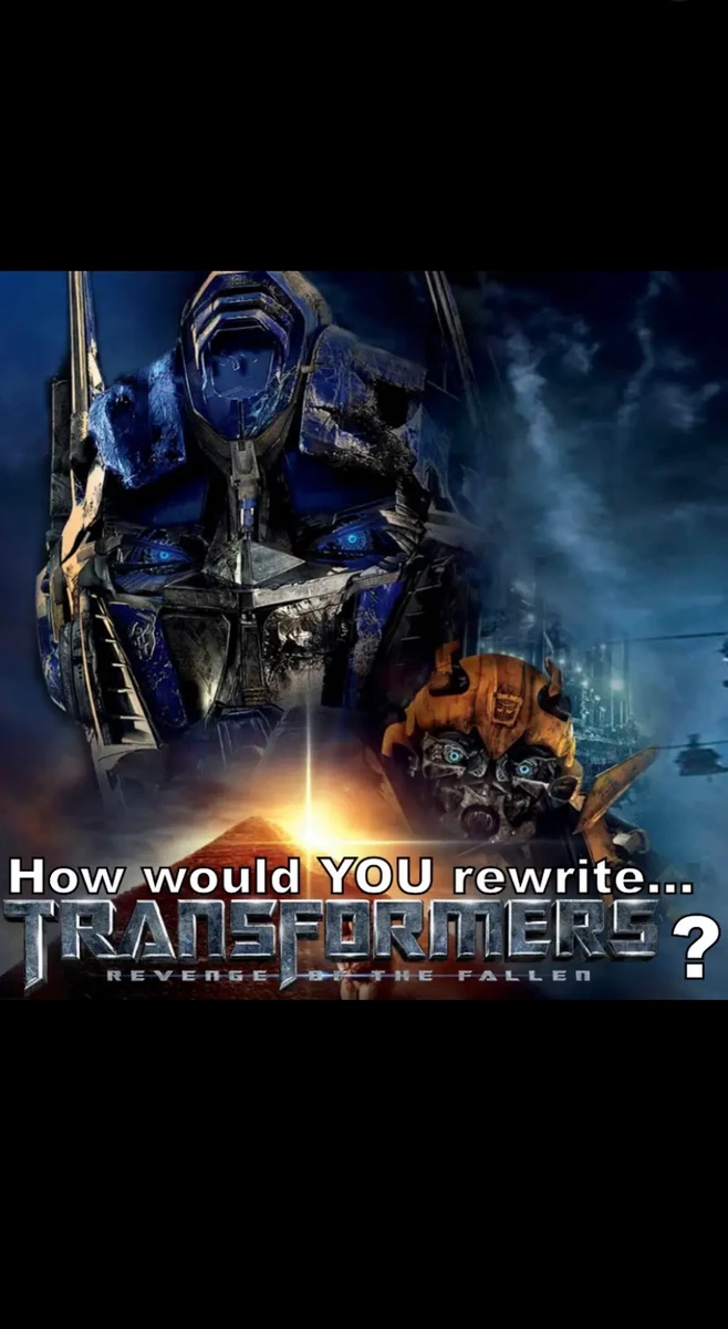 Nathanewing’s Transformers: Revenge of the Fallen rewrite