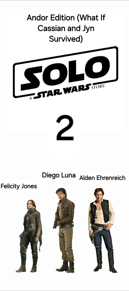 Solo A Star Wars Story 2 (Solo A Star Wars Story Cartoon Sequel) Andor Version Edition (What If Cassian and Jyn Survived) Part 1