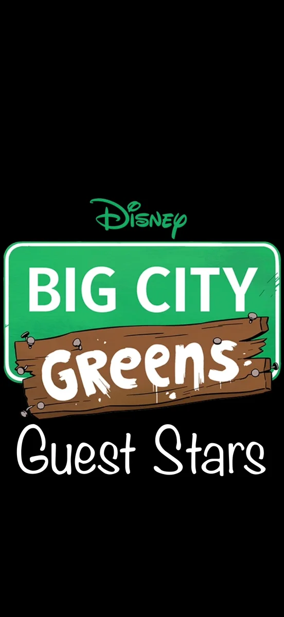 Big City Greens Guest Stars
