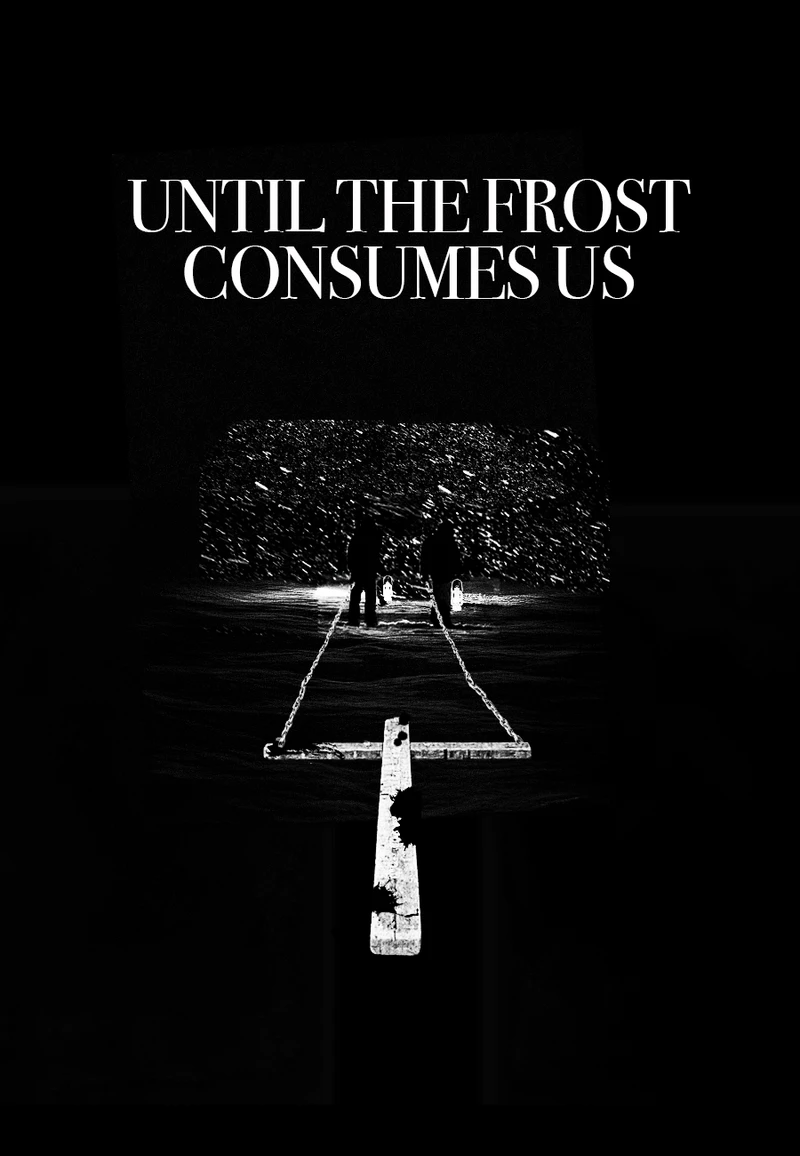 Until The Frost Consumes Us