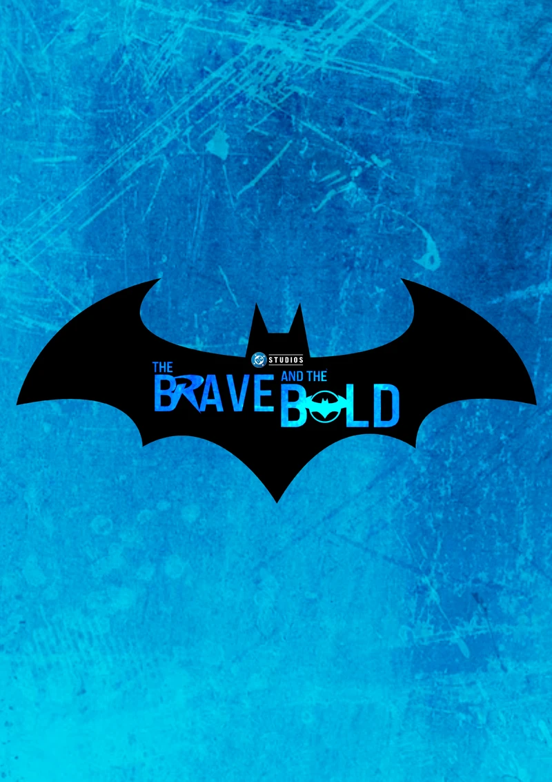Batman: The Brave and the Bold (My Version, 2026)