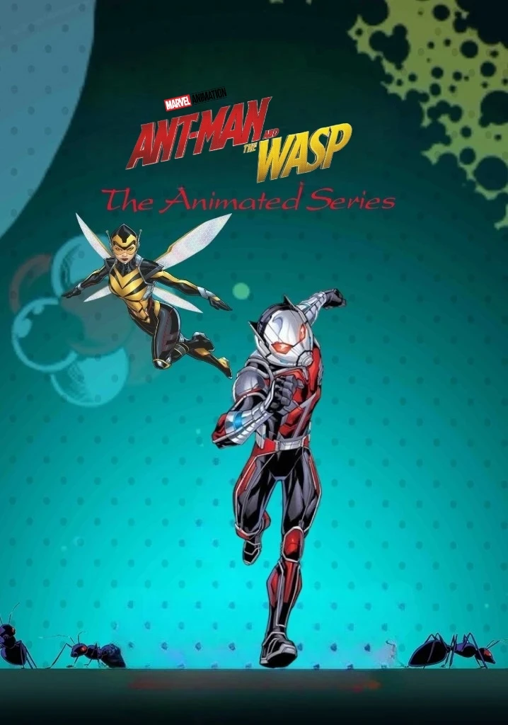 Ant-Man And The Wasp The animated Series