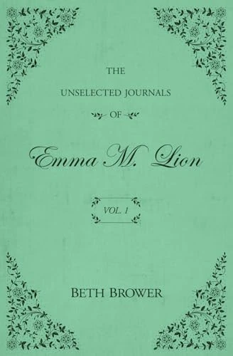 The Unselected Journals of Emma M Lion