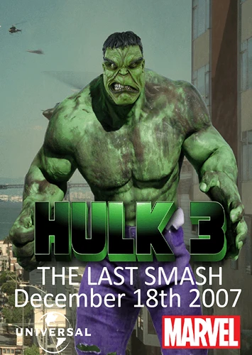 Jonathan Hensleigh's Hulk 3: The Last Smash (2007)