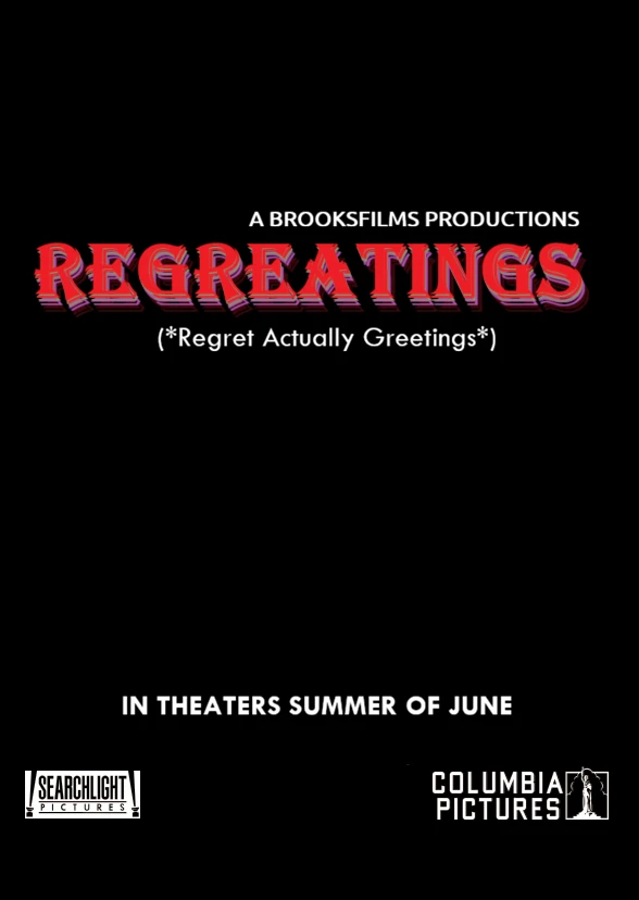 Regreatings (*Regret Actually Greetings*) (2023 R-rated film, Sony Searchlight Universe)