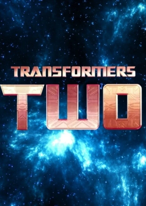 TRANSFORMERS TWO