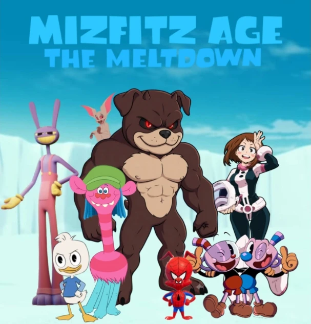 Mizfitz Age: The Meltdown