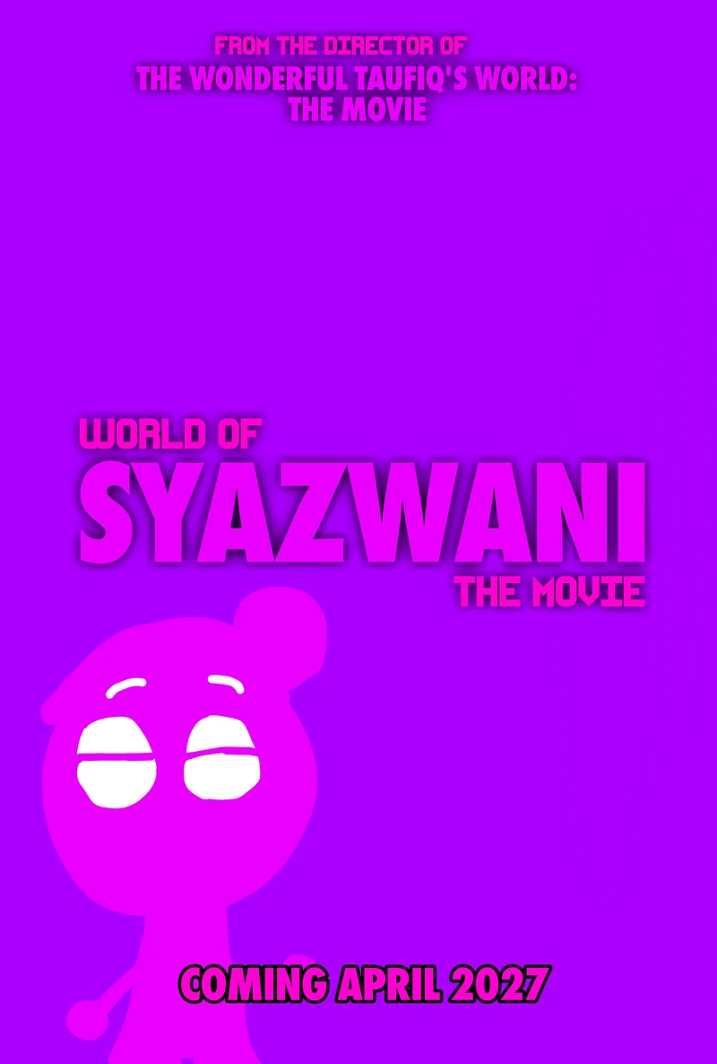 World of SYAZWANI Movie
