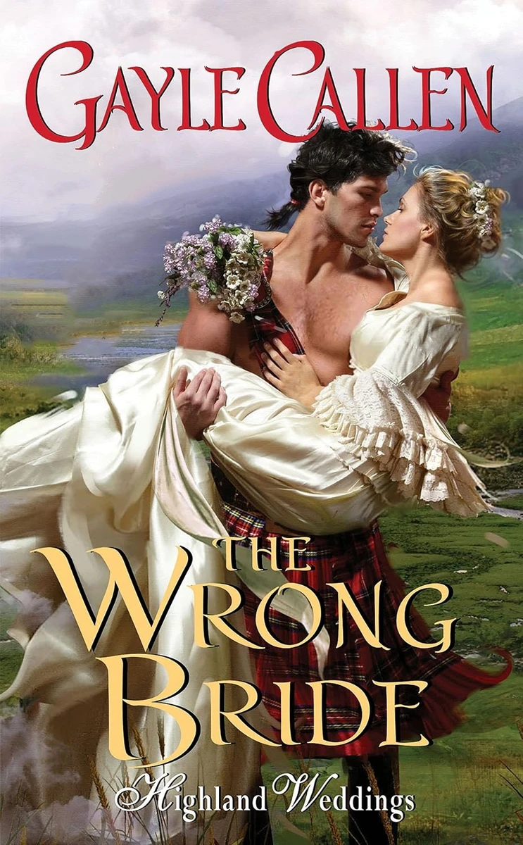 Highland Weddings | The Wrong Bride The Groom Wore Plaid Love with a Scottish Outlaw