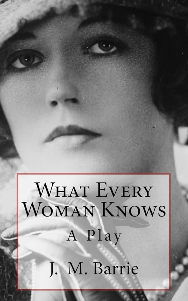 What Every Woman Knows