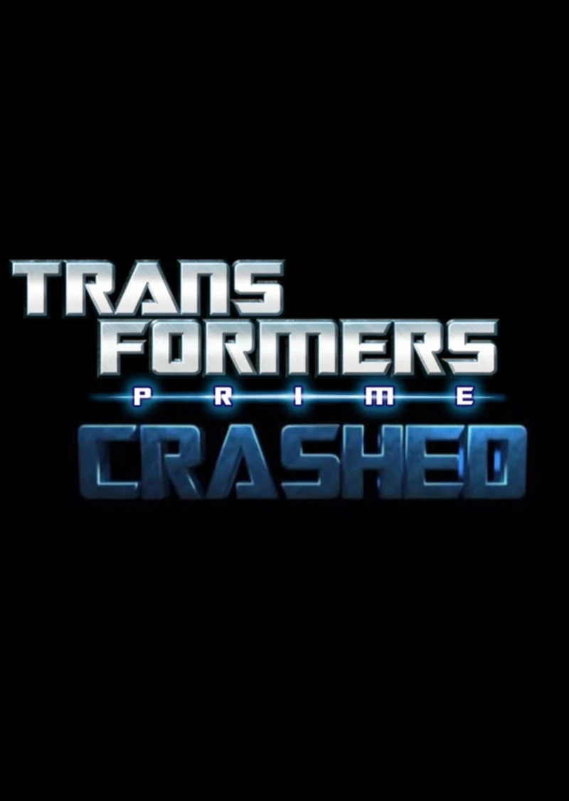 TRANSFORMERS PRIME: CRASHED