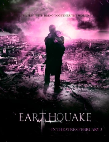 Earthquake (2016 Film) - Released: July 25, 2016 - Disaster Film - Pink - Mars Media