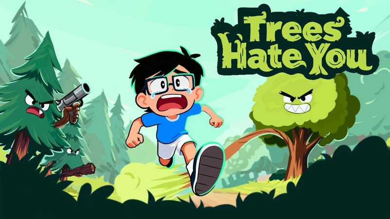 Trees hate you