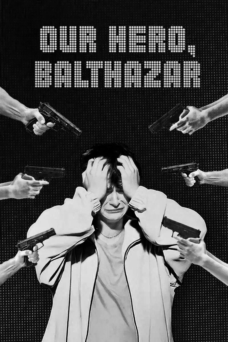 Our Hero, Balthazar (2015)