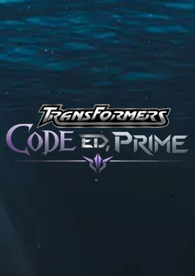 TRANSFORMERS: CODE ED, PRIME/ SERIES SEASON 1-3 2024-2027