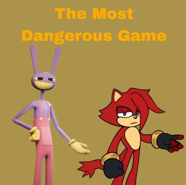 Maxthecat67's "The Most Dangerous Game"