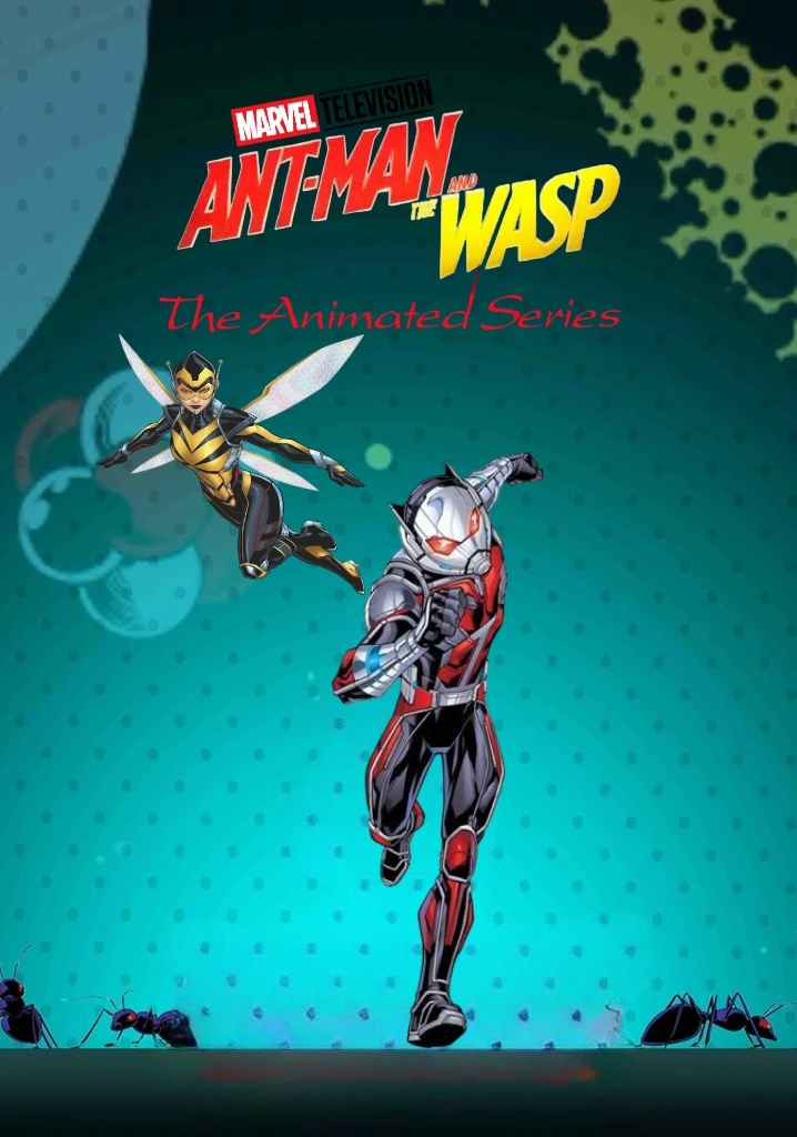 Ant-Man And The Wasp The animated Series