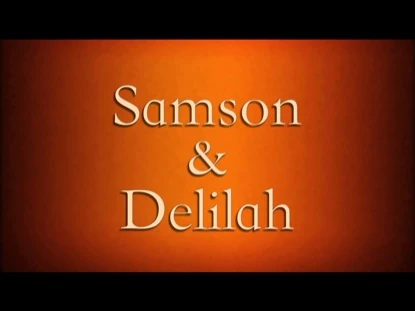 Samson and Delilah