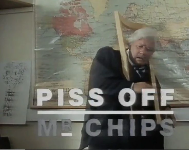 Piss Off Mr Chips!
