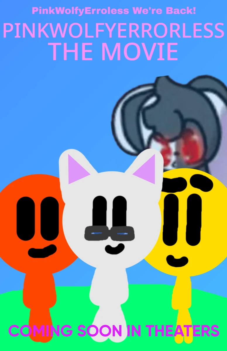 PinkWolfyErrorless The Movie