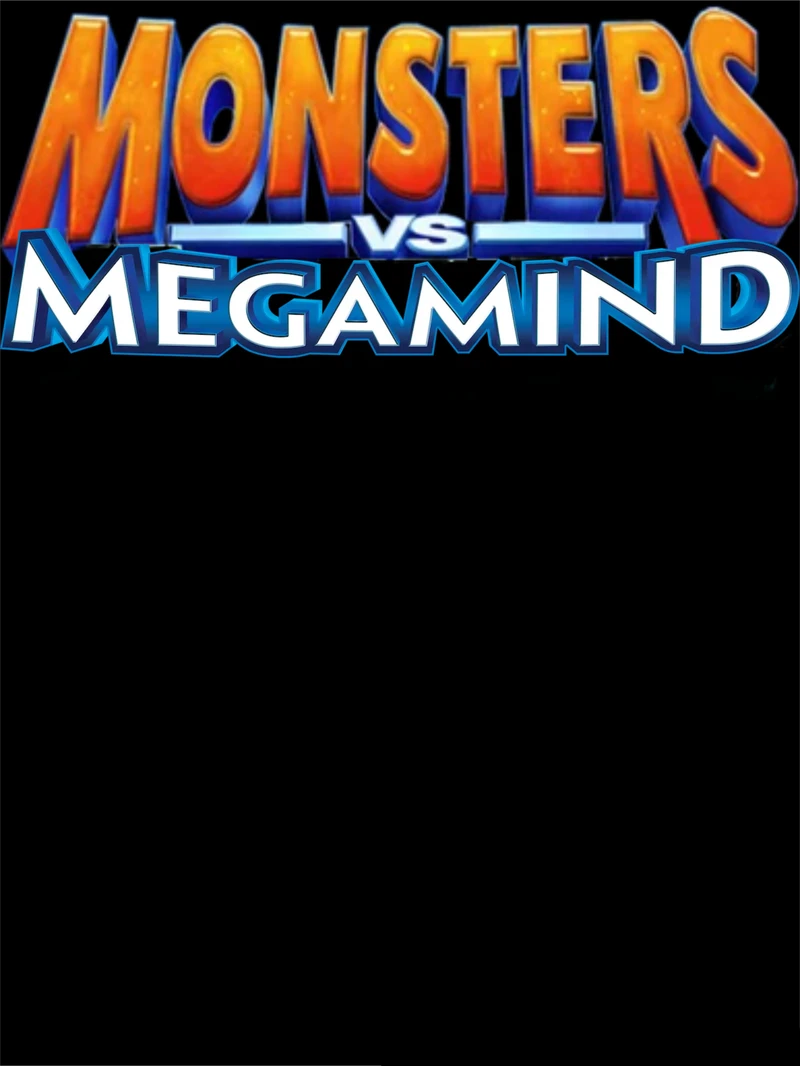 Monsters vs Megamind