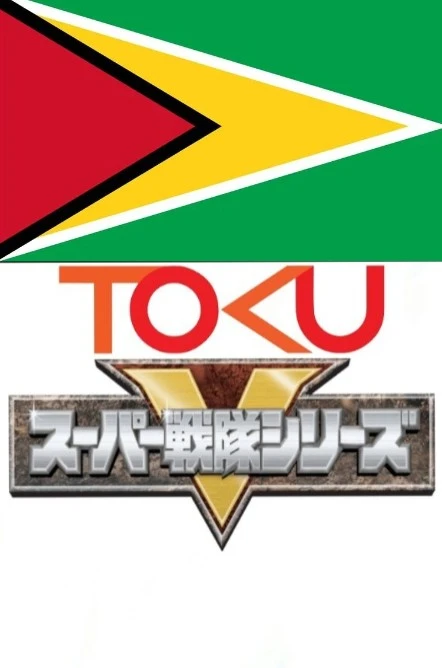 The Guyana -Toku Super Sentai