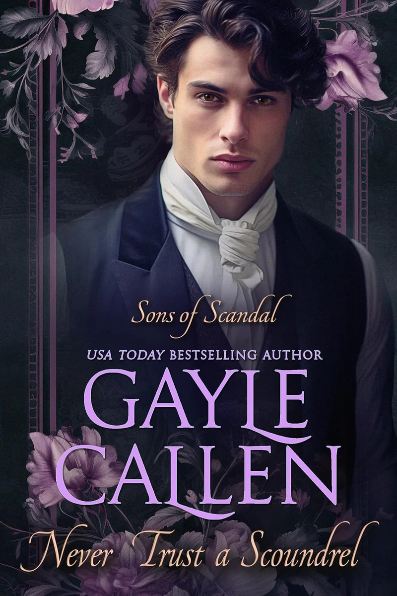 Never Trust a Scoundrel | Sons of Scandal Series