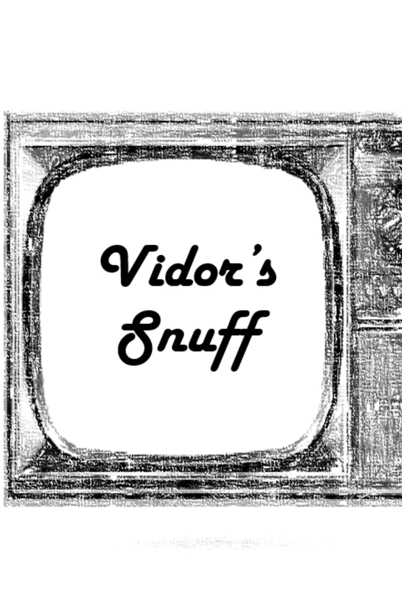 Vidor's Snuff (2000)
