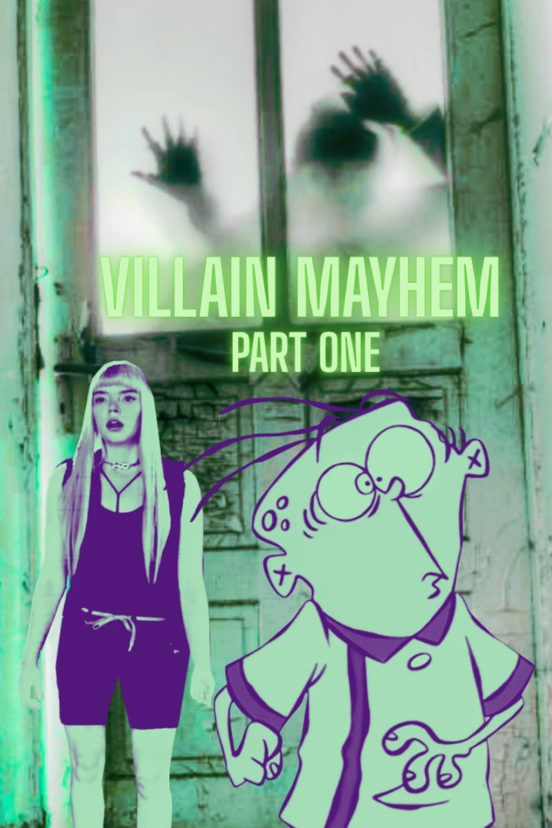 Villain Mayhem: Part One