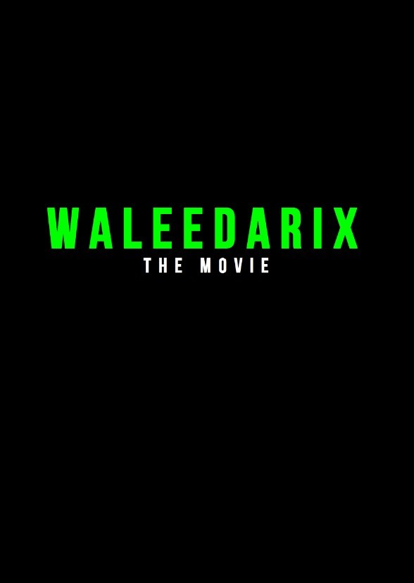 Waleedarix: The Movie