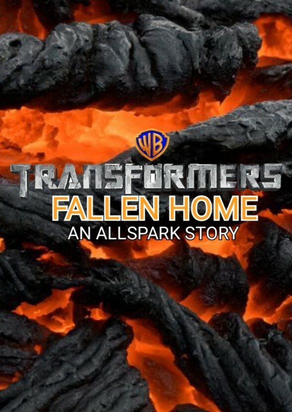 WARNER BROS TRANSFORMERS FALLEN HOME: AN ALLSPARK STORY 