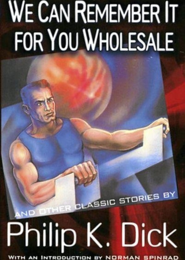 We Can Remember It for You Wholesale: Total Recall