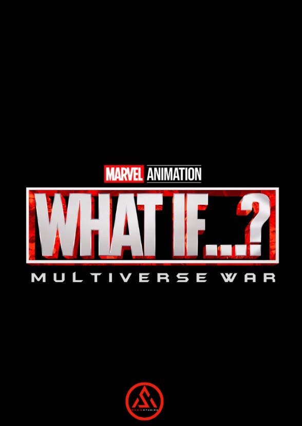 WHAT IF? : Multiverse War