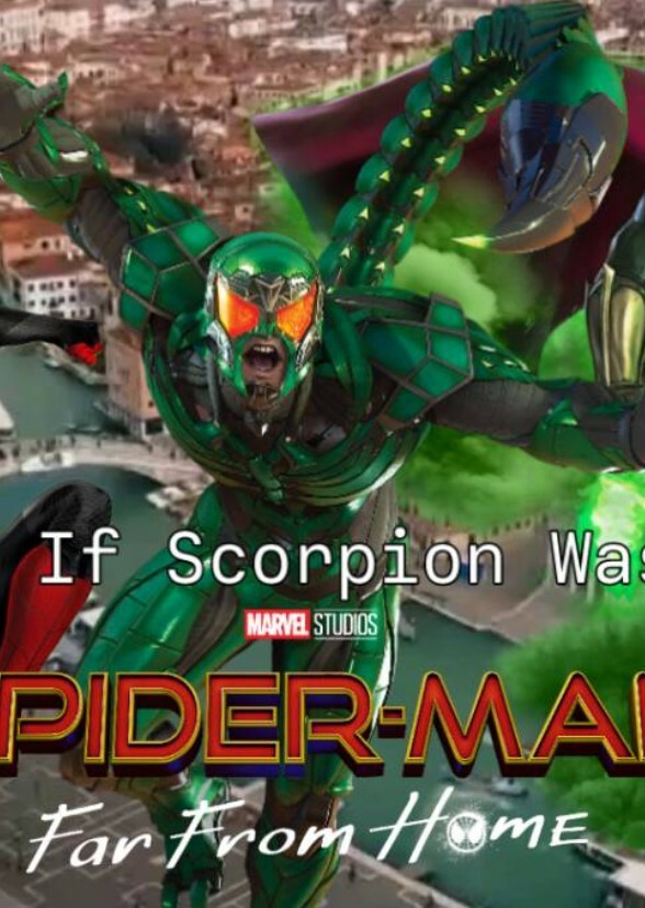 What if scorpion was in spider-man far from home 
