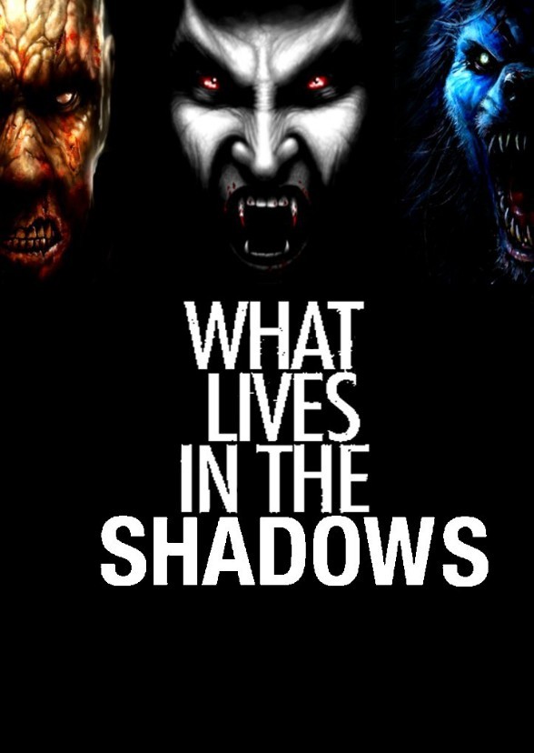 What Lives In The Shadows
