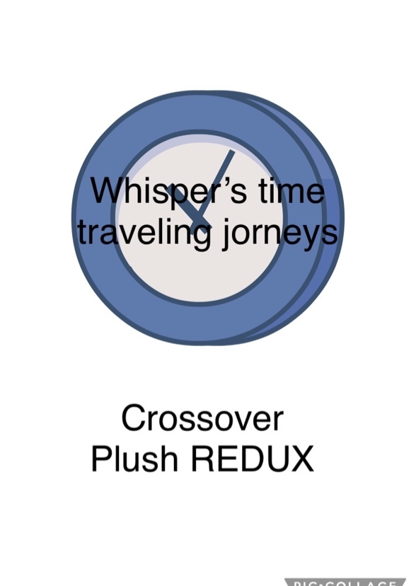 Whisper’s Time Traveling Journeys: crossover plush redux