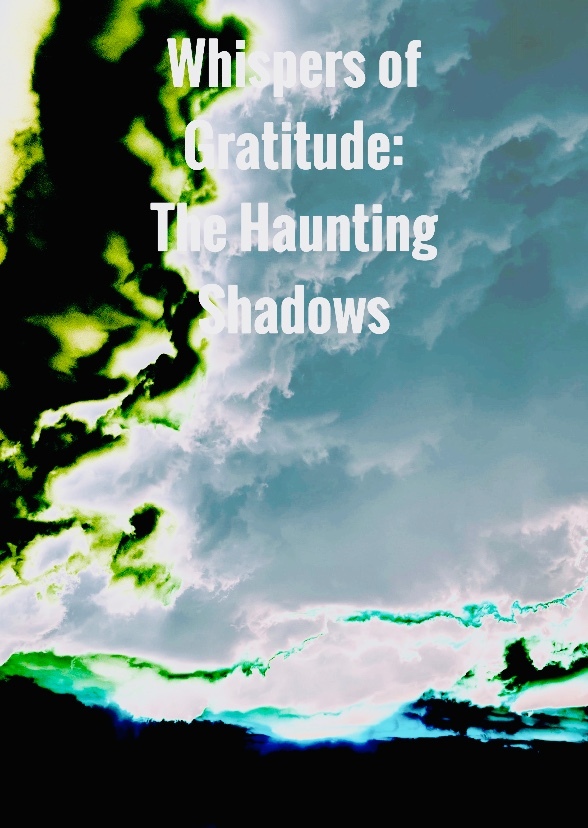 Whispers of Gratitude: The Haunting Shadows (2000s)
