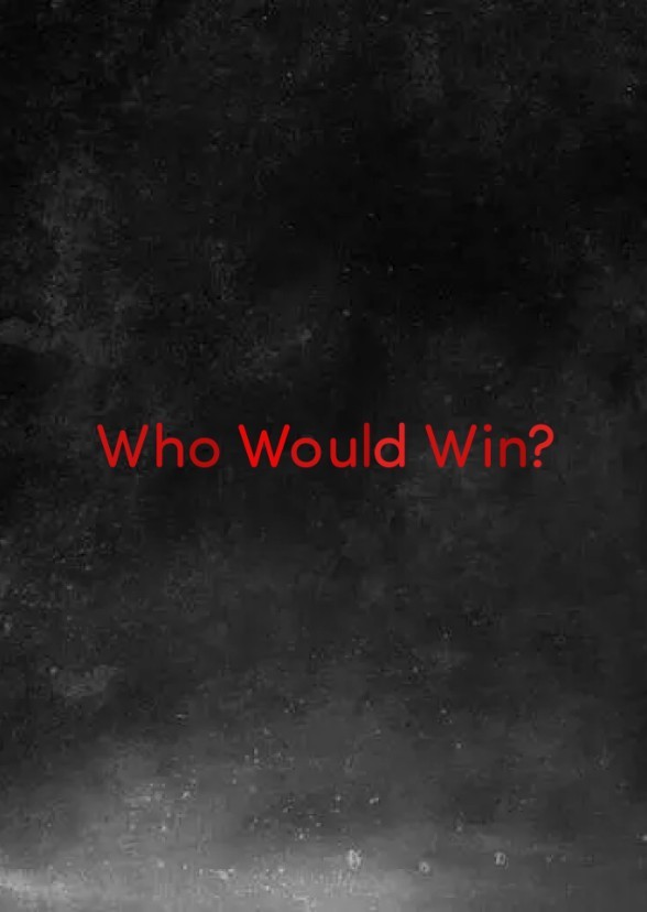 Who Would Win?