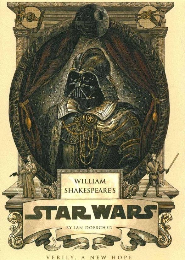 William Shakespeare’s Star Wars